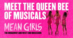 A promotional image for Mean Girls featuring the main characters in vibrant outfits, smiling against a bright background.